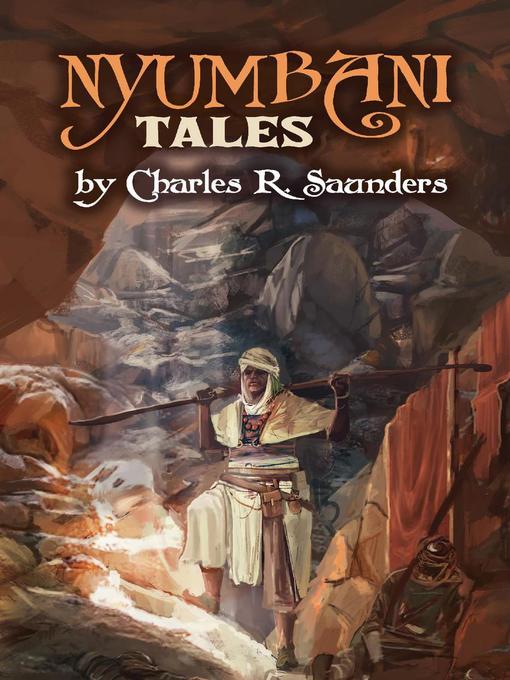 Title details for Nyumbani Tales by Charles R. Saunders - Available